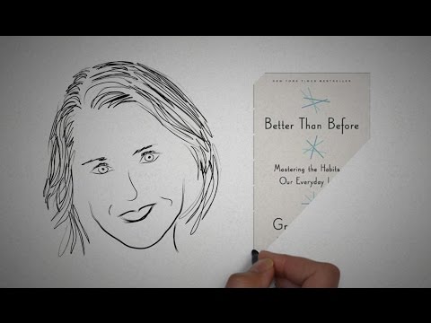BETTER THAN BEFORE by Gretchen Rubin | ANIMATED CORE MESSAGE