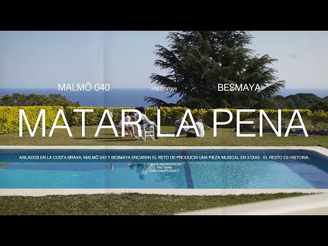 La creación de "MATAR LA PENA" - Besmaya x Malmö 040
