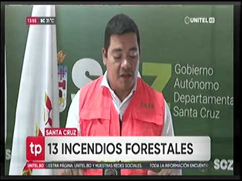 09102025  DIONISIO CASTRO 13 INCENDIOS FORESTALES EN SANTA CRUZ RED UNITEL
