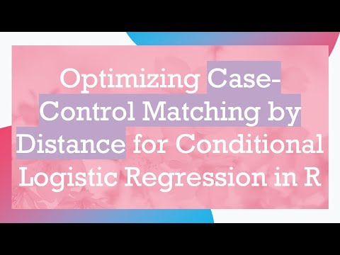 Optimizing Case-Control Matching by Distance for Conditional Logistic Regression in R