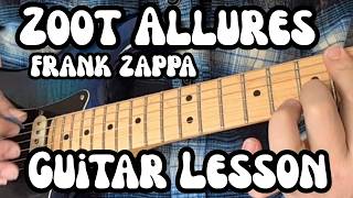 ZOOT ALLURES Guitar Lesson FRANK ZAPPA w/ Tab