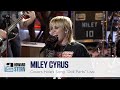 Miley Cyrus Covers “Doll Parts” on the Howard Stern Show