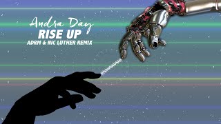 Andra Day - Rise Up (ADRM x Nic Luther Remix)