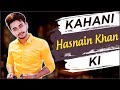 KAHANI HASNAIN KI | Life Story Of Hasnain Khan | Biography | TikTok, Team 07, Music Video