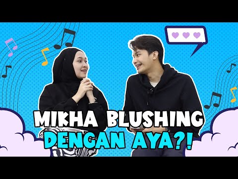 MIKHA MENYANYI UNTUK AYA?! // SIAPA BLUSHING KALAH?!
