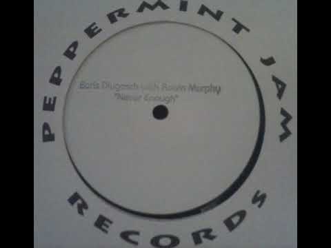 Boris Dlugosch With Roisin Murphy ‎– Never Enough (Club Mix)