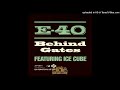E-40- 02- Behind Gates- LP Version Ft. Ice Cube