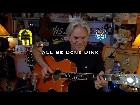 All Be Done Dink (Guitar Poor Series) - Doyle Dykes