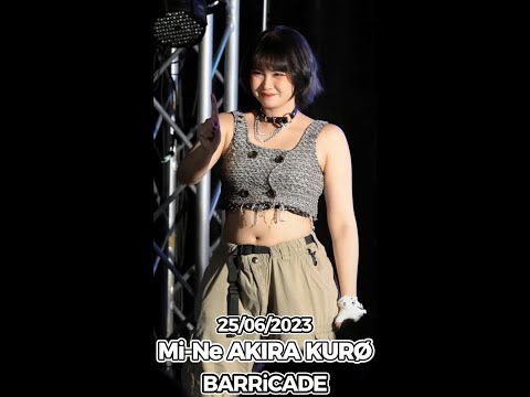 20230625 [4K 50p] [Fancam] Mi-Ne AKIRA-KURØ - BARRiCADE @ Hajimete no Ai
