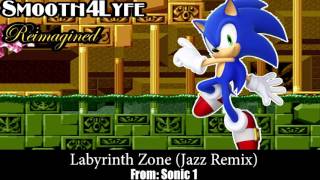 Smooth4Lyfe - Labyrinth Zone (Jazz Remix)