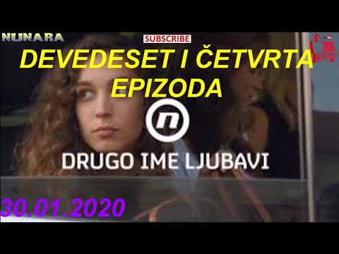 Drugo ime ljubavi 94.epizoda
