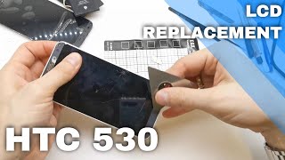 HTC 530 LCD Replacement - disassembly