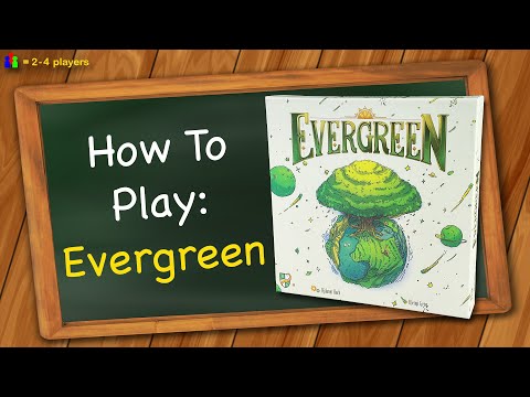 How to play Evergreen