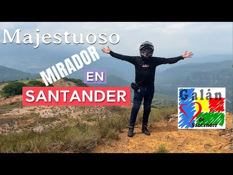 Visitamos uno de los miradores mas hermosos de Santander || Galán - El Palmar - Mirador el Alto