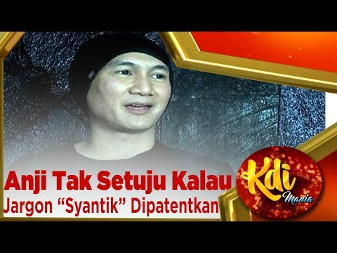 Anji Tak Setuju Kalau, Jargon “Syantik” Dipatentkan – KDI MANIA