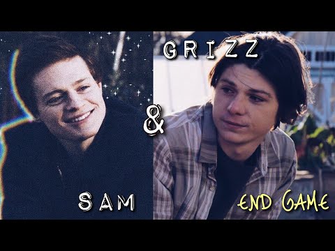 Grizz & Sam | End Game