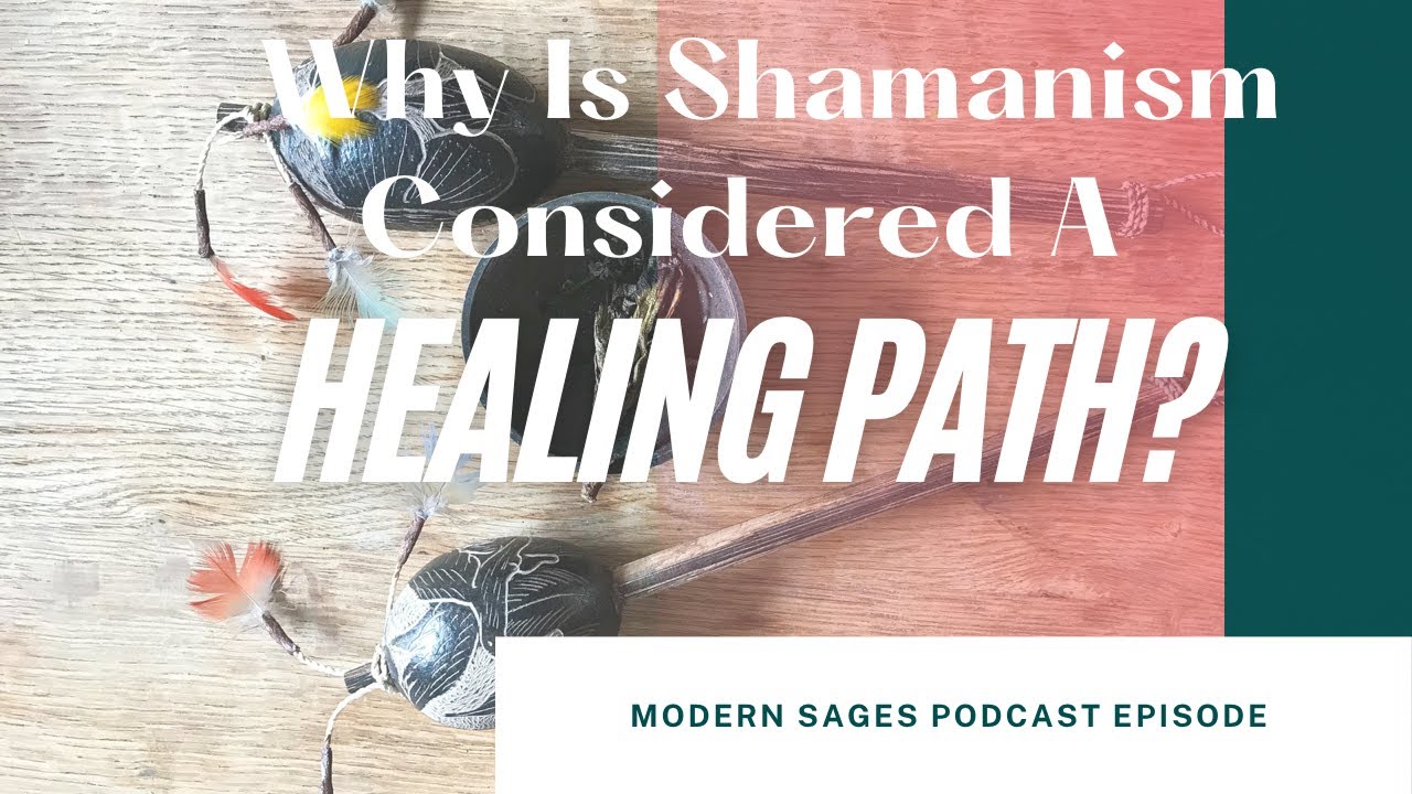 Why Is Shamanism Considered A Healing Path?