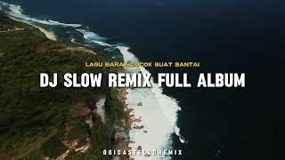 Download lagu DJ SLOW REMIX - Full Album Lagu Barat (Ogi Castello) Cocok Buat Santai - 2026 !!!  mp3