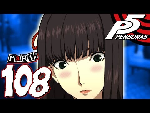 Persona 5 - Part 108 -  What Do You...