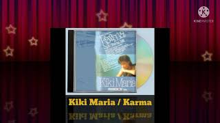 Download lagu Kiki Maria - Karma (Digitally Remastered Audio / 1987) mp3 Download lagu Kiki Maria - Karma (Digitally Remastered Audio / 1987) mp3