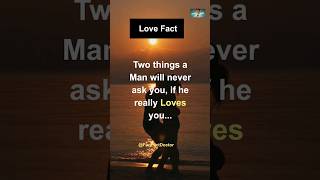❤ Two things a Man will never ask you...💕 #shorts  #lovefacts #relationship #viral