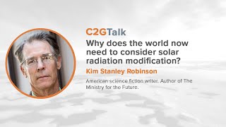 C2GTalk: ¿Por qué el mundo necesita ahora considerar la modificación de la radiación solar?