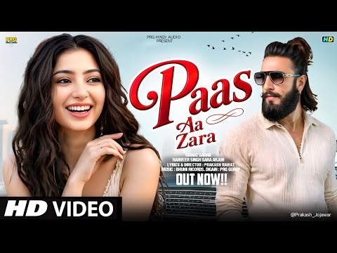  New Song 2026 | Paas Aa Zara | Ranveer Singh | Sara Arjun | New Hindi Song | Romantic Song 2026