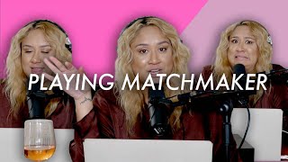 Playing Matchmaker (Solo Pod)