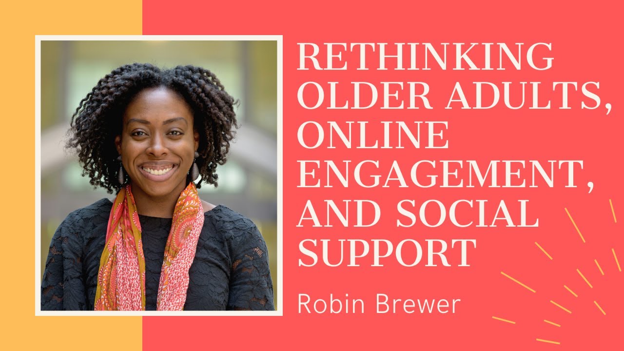 Rethinking Older Adults, Online Engagement, and Social Support with Robin Brewer