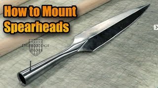 How to Mount a Spearhead to a Haft/Pole/Shaft