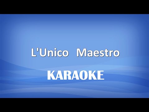 L'Unico Maestro KARAOKE