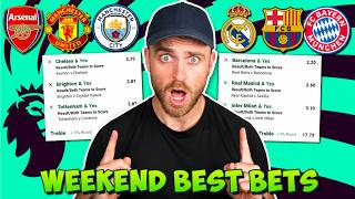 WEEKEND BEST BETS! - In Depth Predictions/Tips/Accas from ALL Top Leagues!