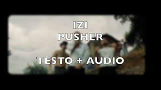 Izi, Vaz Tè, Guesan - Pusher (prod. Sick Luke) [TESTO + AUDIO]