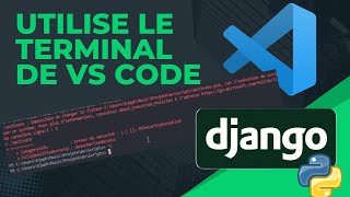 Django & VS Code : Comment  Utiliser le terminal VS Code avec Django sans erreurs : Guide Rapide !