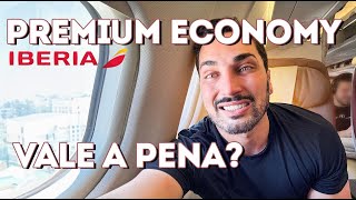 A CHOCANTE Premium Economy Iberia do Brasil a Espanha - Quanto paguei nesse UPGRADE? Vale a pena?