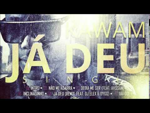 Kawam feat  Ahssan Junior   Deixa Me Ser Eu Audio
