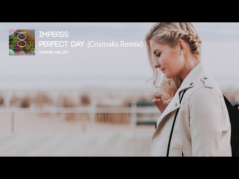 Imperss - Perfect Day (Cosmaks Remix)
