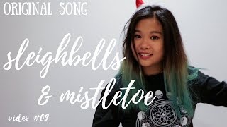 sleighbells and mistletoe 🎅🏼a christmas song by anny