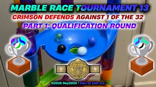 Marble Race Tournament 13: Crimson Defends Against 1 Of The 32 (Part 1: Qualification Round)