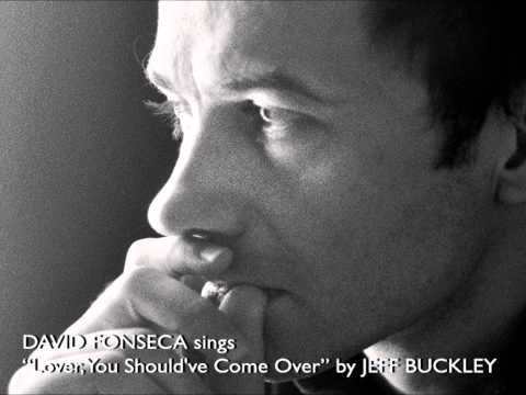 David Fonseca sings "Lover, You Should've Come Over" by Jeff Buckley (feat. Mário Laginha)