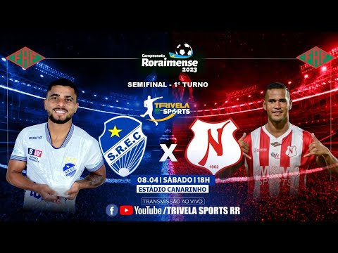 CAMPEONATO RORAIMENSE 2023 | SEMIFINAL 1º TURNO l SÃO RAIMUNDO X NÁUTICO
