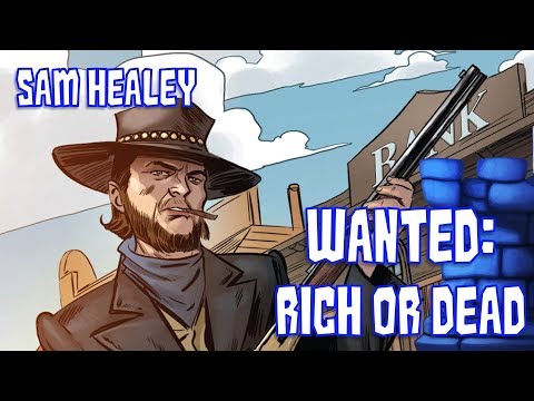 Wanted: Rich or Dead Review with Sam Healey