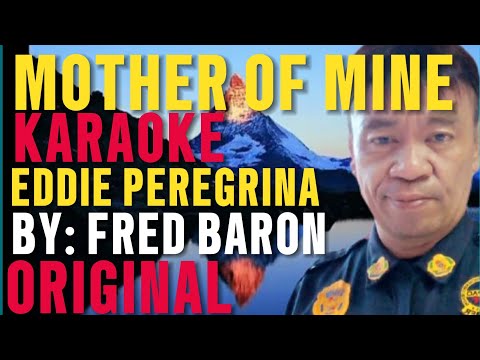 MOTHER OF MINE - EDDIE PEREGRINA - Original - (KARAOKE VERSION) BY: FRED BARON 