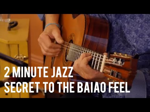 Secret to the Baião Feel - Romero Lubambo | 2 Minute Jazz