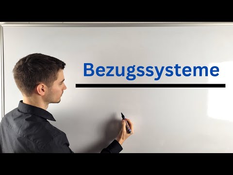 Bezugssysteme / Bezugskörper EINFACH ERKLÄRT