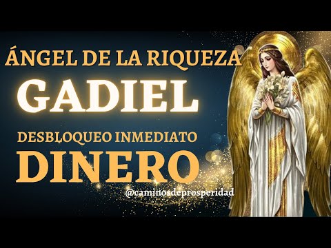 Prayer to Angel Gadiel to unlock your money quickly and unexpectedly.