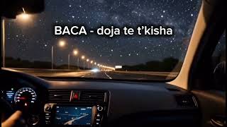 Baca - Doja Te T'kisha