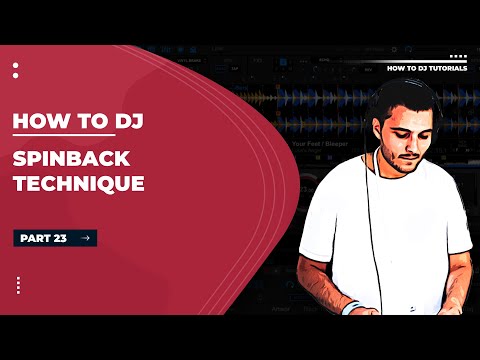 How to DJ Tutorial | Spinback | Part 23