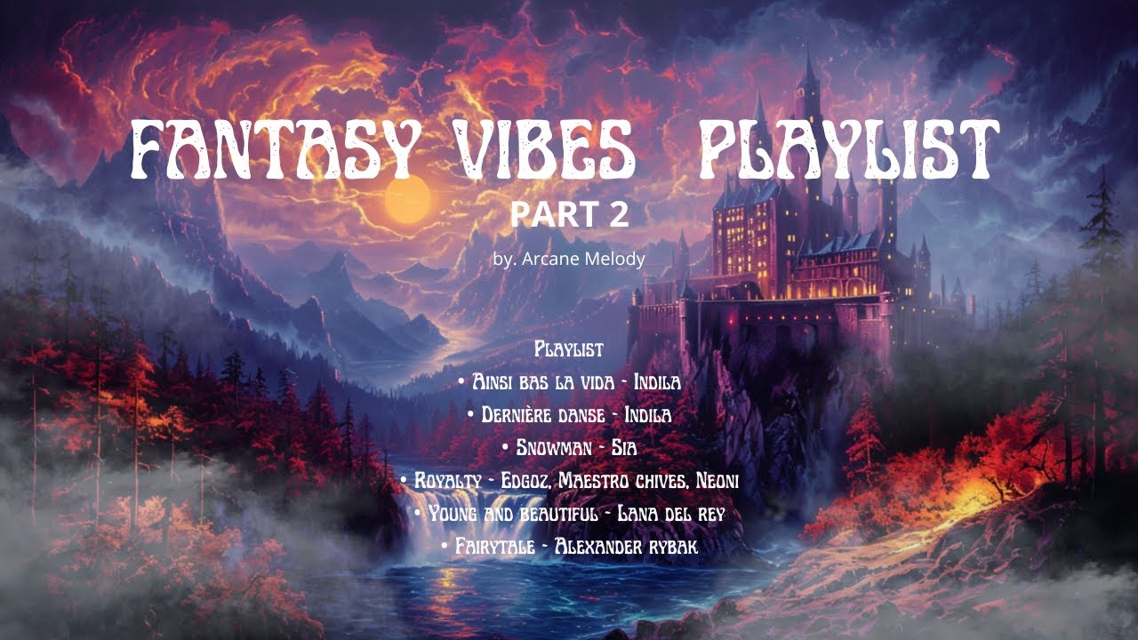 Fantasy Vibes Playlist | Part 2 | Fantasy Song