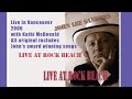 JOHN LEE SANDERS LIVE at Rock Beach, Vanocuver